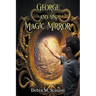George and His Magic Mirror