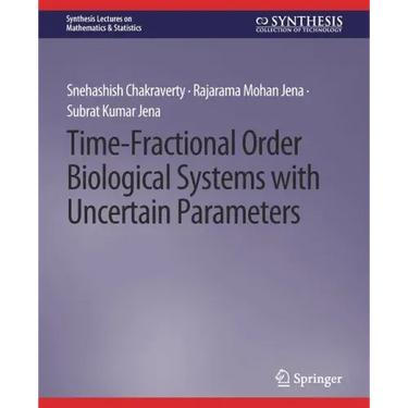 Time-Fractional Order Biological Systems with Uncertain Parameters