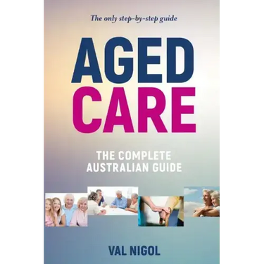 Aged Care, The complete Australian guide