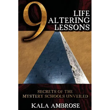 9 Life Altering Lessons: Secrets of the Mystery Schools Unveiled