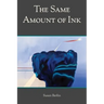The Same Amount of Ink