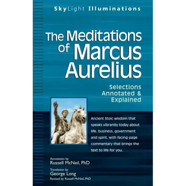 The Meditations of Marcus Aurelius: Selections Annotated & Explained