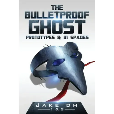 The BulletProof Ghost: Prototypes & In Spades