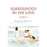 Surrounded by His Love