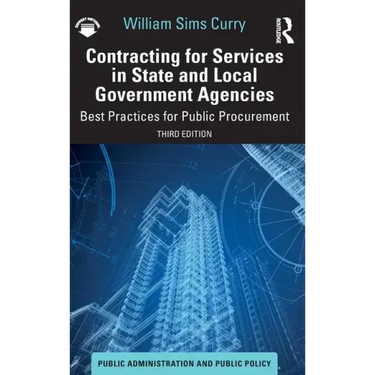 Contracting for Services in State and Local Government Agencies: Best Practices for Public Procurement