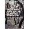 Transforming Universities in the Midst of Global Crisis: A University for the Common Good