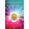 Leadership Lessons from the Life of Rasoolullah: Proven techniques of how to succeed in today's world