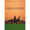 American Empire: The Realities and Consequences of U.S. Diplomacy