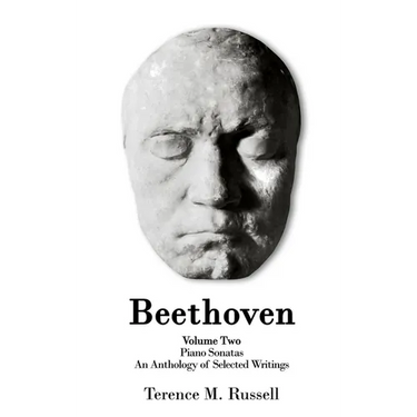 Beethoven - The Piano Sonatas - An Anthology of Selected Writings
