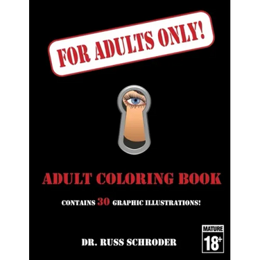For Adults Only!: Adult Coloring Book