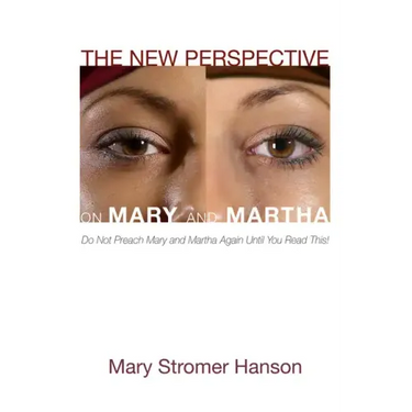 The New Perspective on Mary and Martha