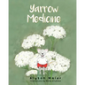 Yarrow Medicine