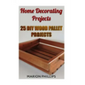 Home Decorating Projects: 25 DIY Wood Pallet Projects