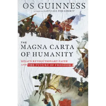 The Magna Carta of Humanity: Sinai's Revolutionary Faith and the Future of Freedom