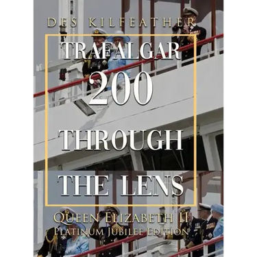 Trafalgar 200 Through The Lens Queen Elizabeth II Platinum Jubilee Edition