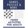 Games, Puzzles and More: Mixed Activities for Adults