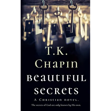 Beautiful Secrets: A Faith Based Fiction Novel