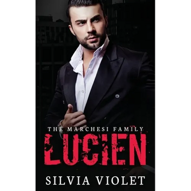 Lucien: A Dark Mafia Romance