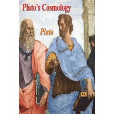 Plato's Cosmology: The Timaeus of Plato