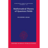 Mathematical Theory of Quantum Fields