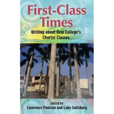 First-Class Times: Writing about New College's Charter Classes