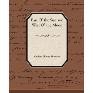 East O' the Sun and West O' the Moon