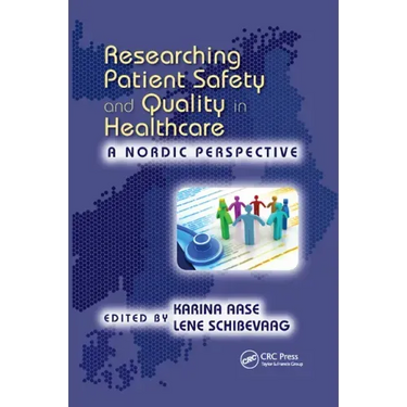 Researching Patient Safety and Quality in Healthcare: A Nordic Perspective