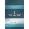 Christianity at the Crossroads: How the Second Century Shaped the Future of the Church