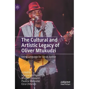The Cultural and Artistic Legacy of Oliver Mtukudzi: Using Language for Social Justice