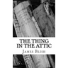 The Thing in the Attic