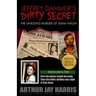 Jeffrey Dahmer's Dirty Secret: The Unsolved Murder of Adam Walsh: SPECIAL SINGLE EDITION. First the police found the body. Then the killer. Neither w
