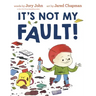 It's Not My Fault!
