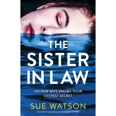 The Sister-in-Law: An utterly gripping psychological thriller