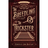 The Breedling and the Trickster