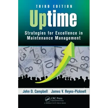 Uptime: Strategies for Excellence in Maintenance Management, Third Edition