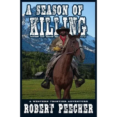 A Season of Killing: A Western Frontier Adventure
