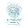 Authentic University: Transforming Education for a New Era