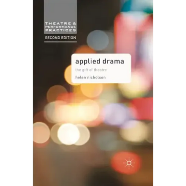 Applied Drama: The Gift of Theatre