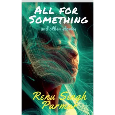 All For Something: and other stories