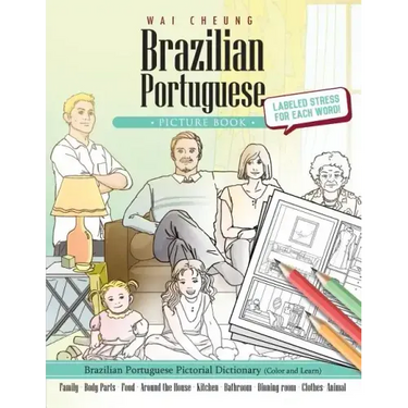 Brazilian Portuguese Picture Book: Brazilian Portuguese Pictorial Dictionary (Color and Learn)