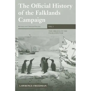 The Official History of the Falklands Campaign, Volume 1: The Origins of the Falklands War