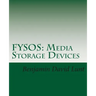 Fysos: Media Storage Devices