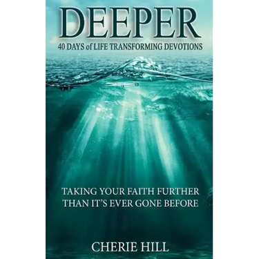 Deeper (Taking Your Faith Further Than It's Ever Gone Before)