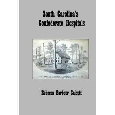 South Carolina's Confederate Hospitals