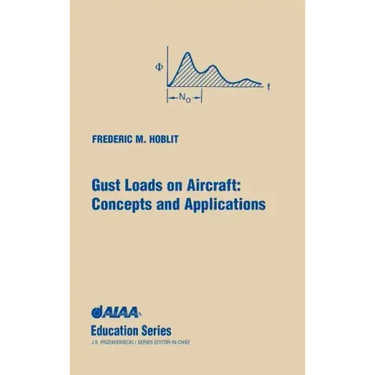 Gust Loads on Aircraft: Concepts & Applications