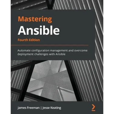 Mastering Ansible - Fourth Edition: Automate configuration management and overcome deployment challenges with Ansible
