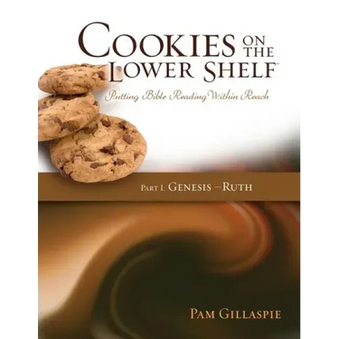 Cookies on the Lower Shelf: Putting Bible Reading Within Reach Part 1 (Genesis - Ruth)