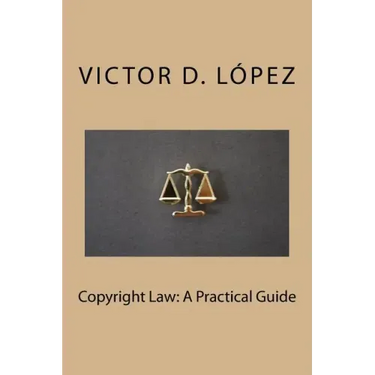 Copyright Law: A Practical Guide