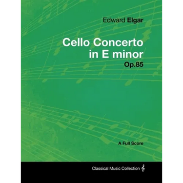 Edward Elgar - Cello Concerto in E minor - Op.85 - A Full Score