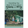 Everything You Need to Know About Camping and RV'ing